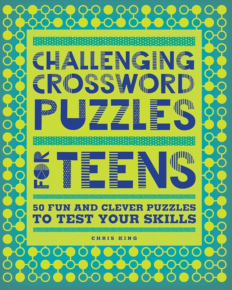 Amazon Challenging Crossword Puzzles For Teens 50 Fun And Clever Puzzles To Test Your Skills 9781638079521 King Chris Books Amazon Challenging Crossword Puzzles For Teens 50 Fun And Clever Puzzles To Test Your Skills 9781638079521 King Chris Books