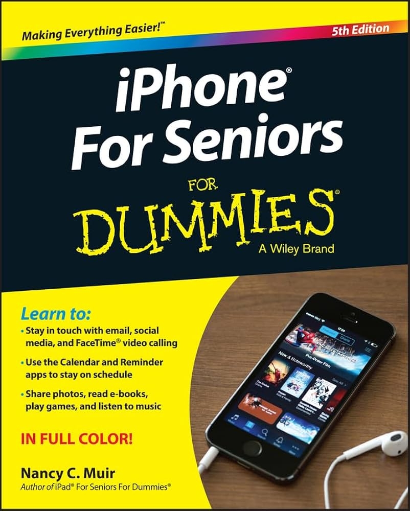 Amazon IPhone For Seniors For Dummies 9781119137764 Muir Nancy C Books