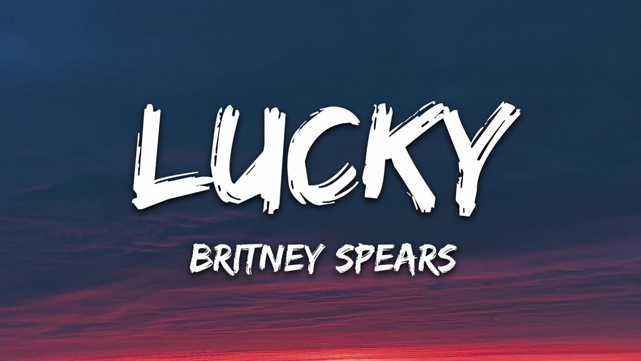 Britney Spears Lucky Lyrics YouTube
