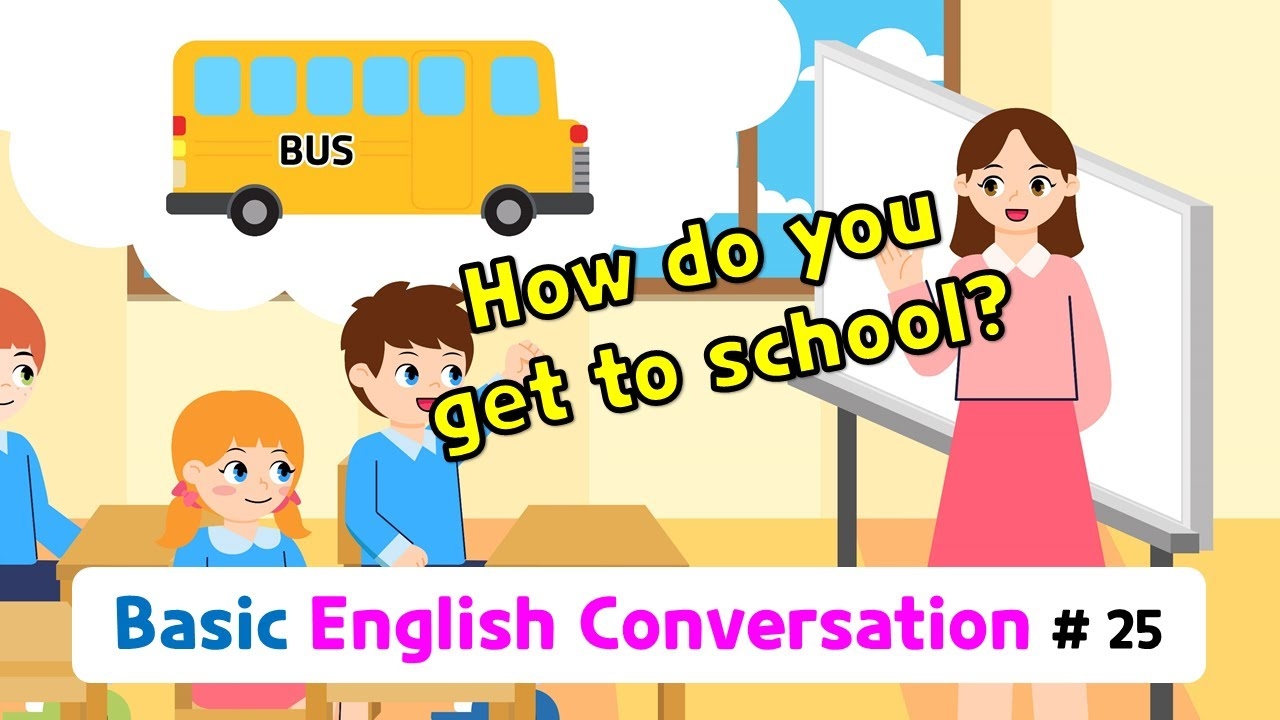 Ch 25 How Do You Get To School Basic English Conversation Practice For Kids YouTube