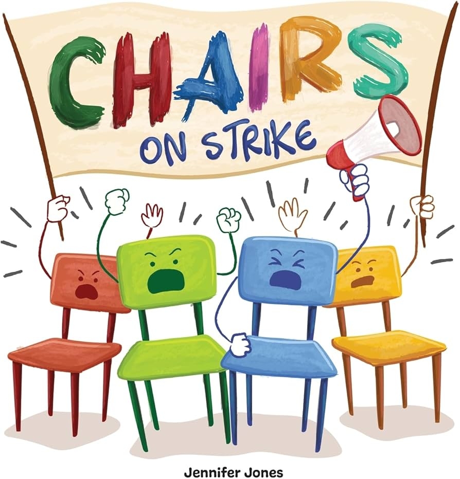 Chairs On Strike A Funny Rhyming Read Aloud Kid s Book For Preschool Kindergarten 1st Grade 2nd Grade 3rd Grade Or Early Readers Jones Jennifer 9781637312230 Amazon Books