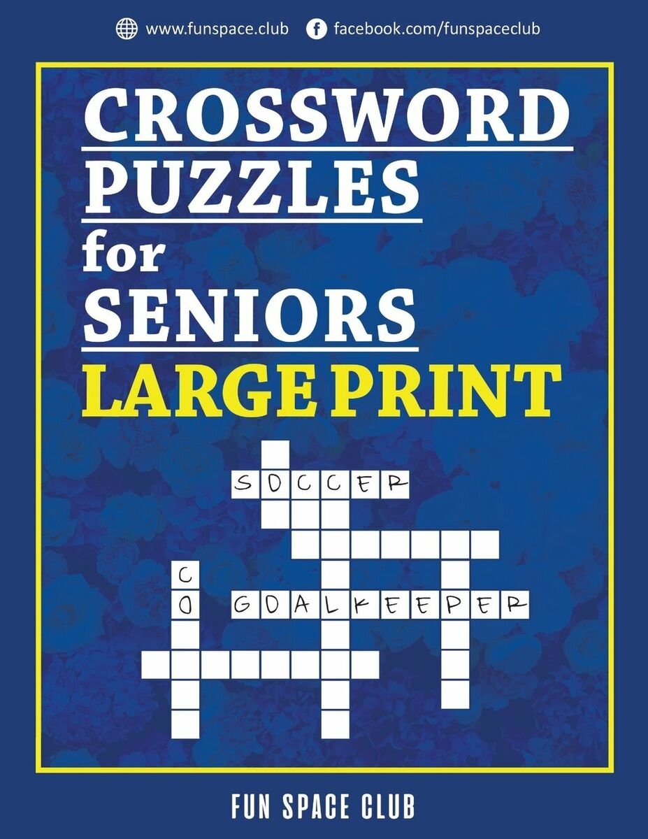Crossword Puzzles For Seniors Large Print By Fun Space Club 9781720514909 EBay