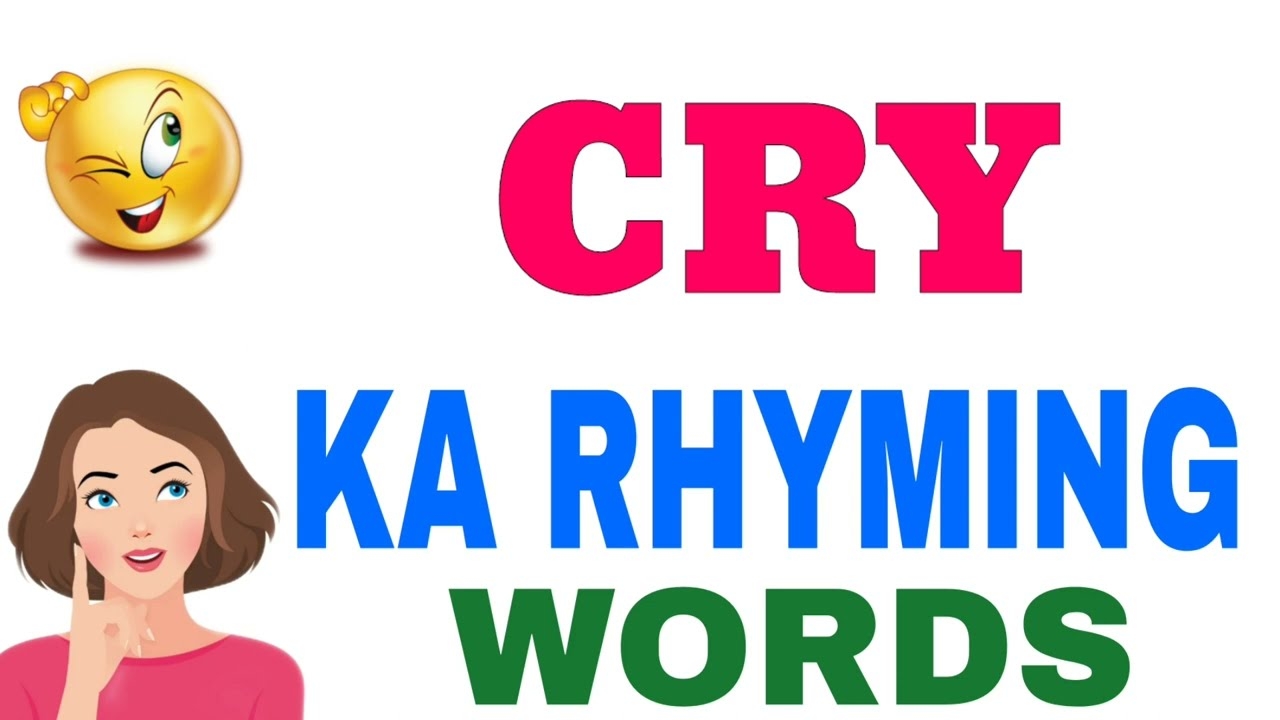 Cry Ka Rhyming Word Rhyming Words Of Cry Cry Rhyming Words YouTube
