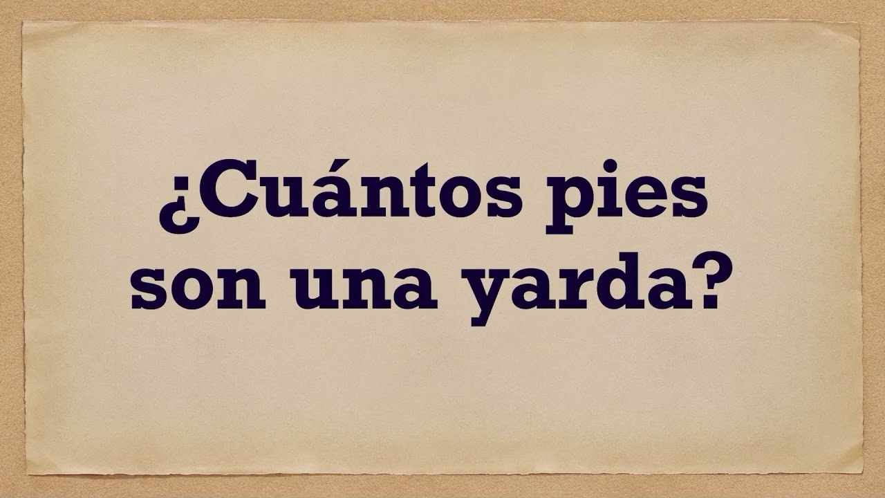 Cu ntos PIES Son Una YARDA YouTube Cu ntos PIES Son Una YARDA YouTube