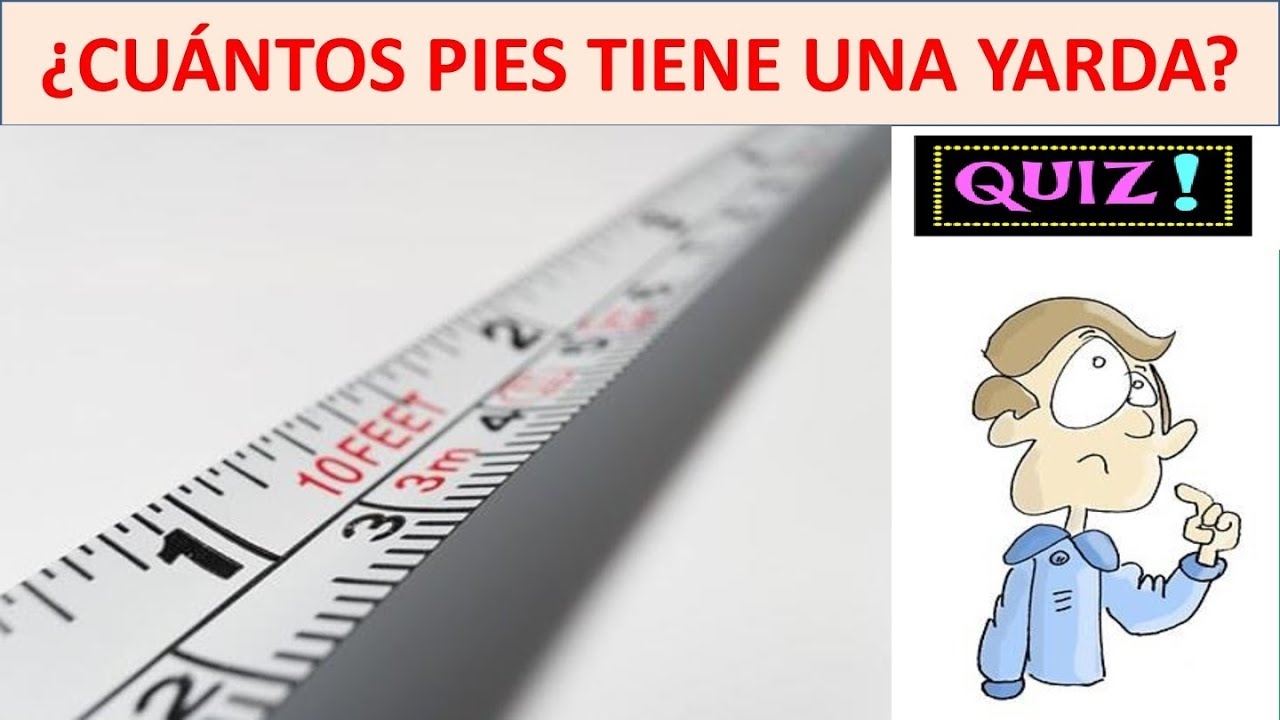Cuantos Pies Tiene Una Yarda YouTube