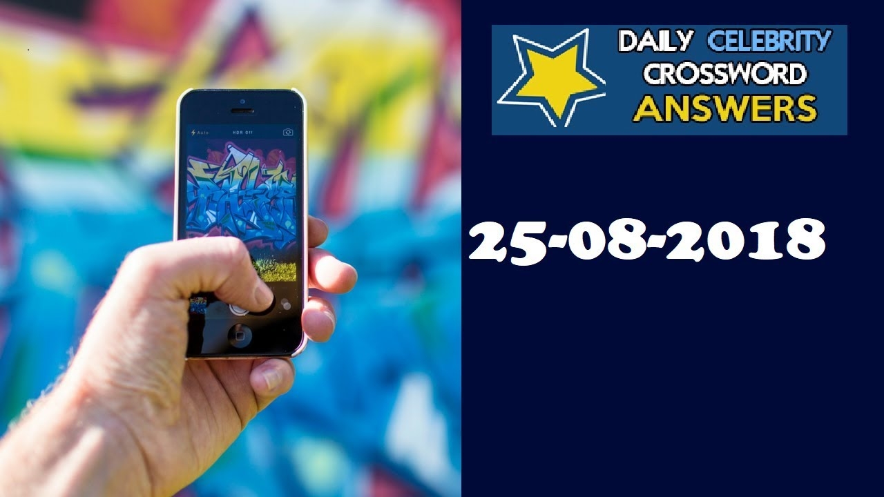 Daily Celebrity Crossword Puzzle Answers August 25 2018 YouTube