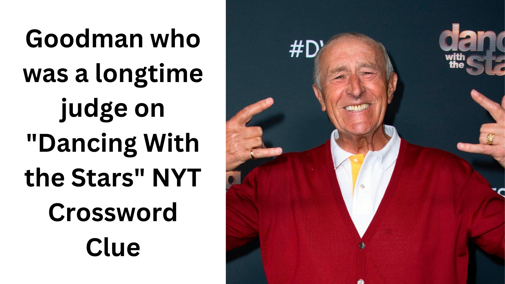 Goodman Who Was A Longtime Judge On Dancing With The Stars NYT Crossword Clue November 23 2024