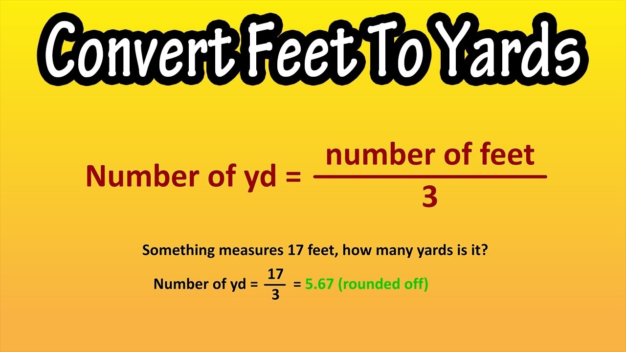 How To Convert Feet To Yards Explained Formula For Feet Foot To Yards YouTube