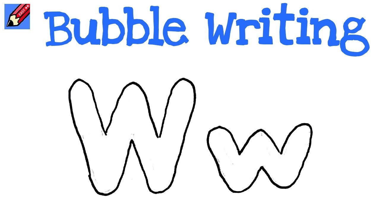 How To Draw Bubble Writing Real Easy Letter W YouTube
