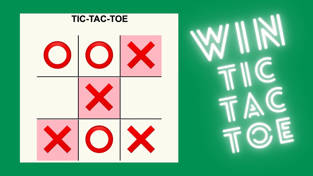 How To Win A Tic Tac Toe Game Every Time YouTube