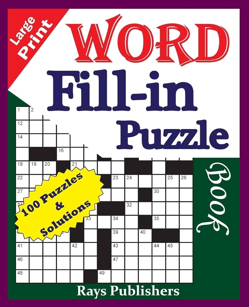 Large Print Word Fill in Puzzle Book CLEVERLY CRAFTED WORD FILL IN PUZZLES Rays Publishers Jaja Media 9781508534402 Amazon Books