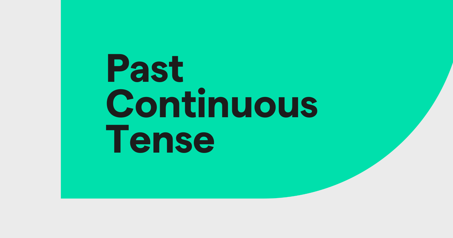 Past Continuous Tense How To Use It With Examples Grammarly Past Continuous Tense How To Use It With Examples Grammarly