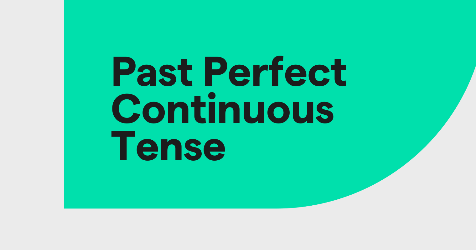 past perfect perfect continuous