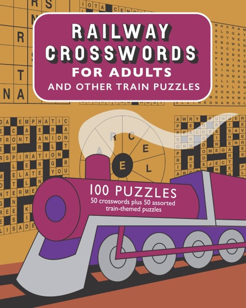 Railway Crosswords For Adults 50 Crosswords Plus 50 Assorted Train themed Puzzles Amazon co uk Media Clarity 9798762345071 Books