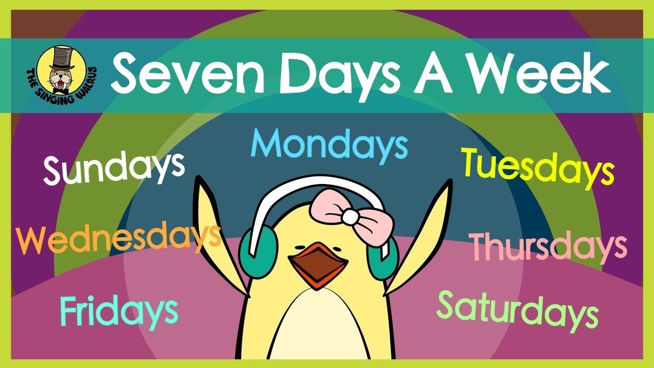 Seven Days A Week Days Of The Week Song The Singing Walrus YouTube