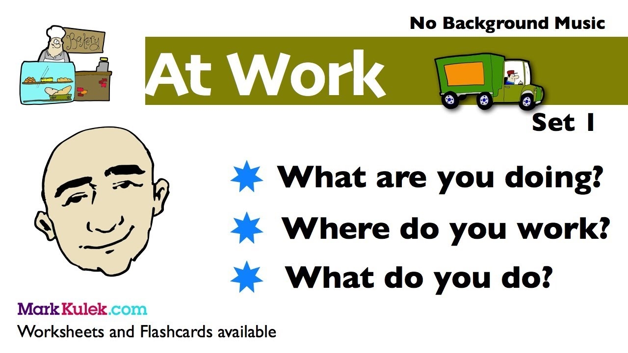 Talk About Jobs at Work Questions Mark Kulek ESL YouTube Talk About Jobs at Work Questions Mark Kulek ESL YouTube