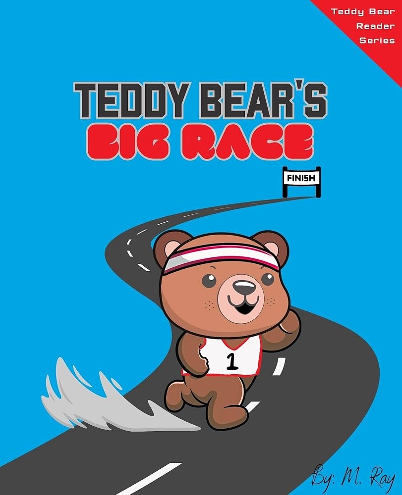 Teddy Bear s Big Race Fun Beginner Book For Pre K Through 2nd Grade Teddy Bear Funny Early Reader Books 1 Kindle Edition By Ray M Children Kindle EBooks Amazon 