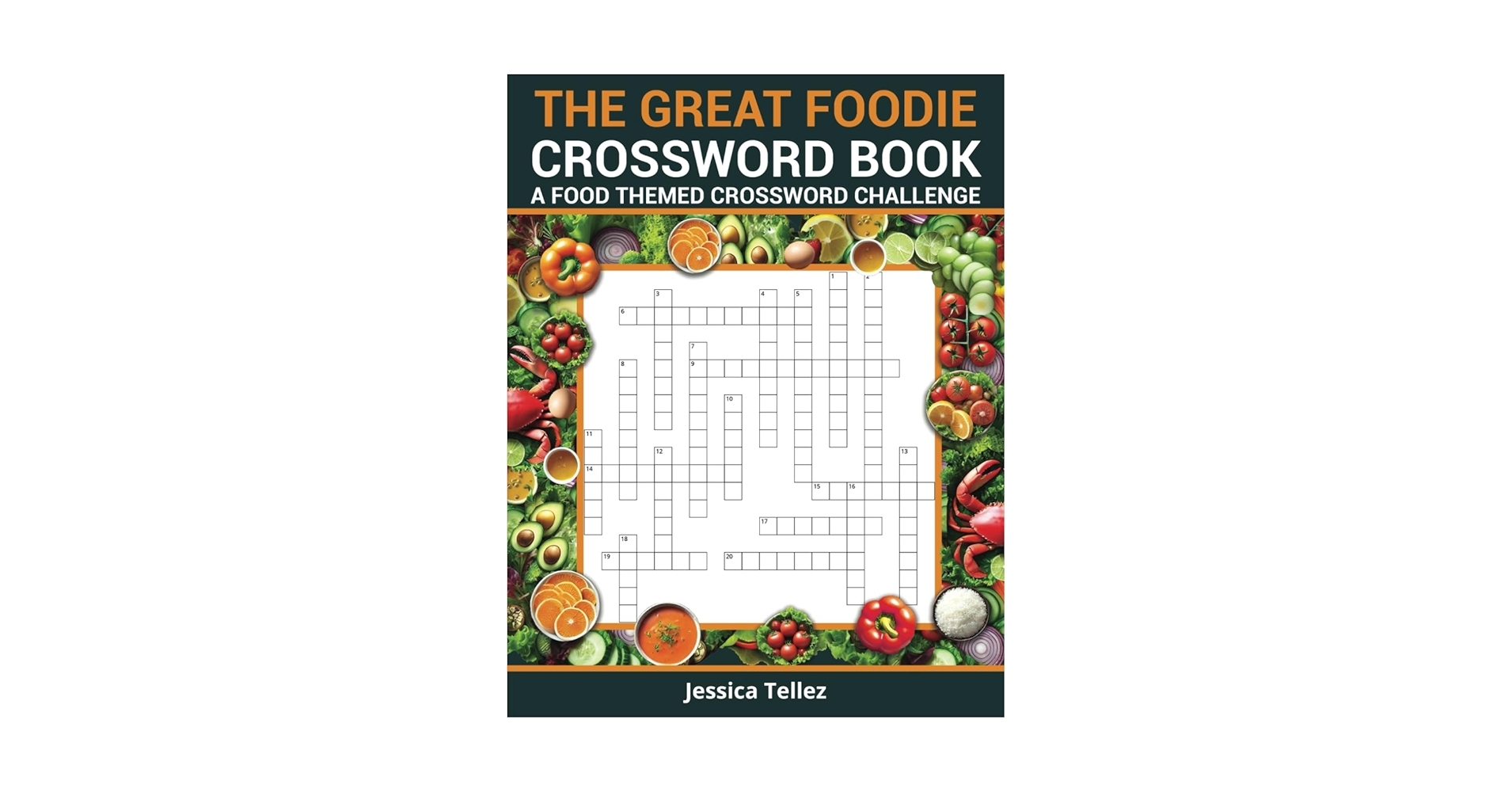 The Great Foodie Crossword Book A Food Themed Crossword Challenge Tellez Jessica 9798303733190 Amazon Books The Great Foodie Crossword Book A Food Themed Crossword Challenge Tellez Jessica 9798303733190 Amazon Books
