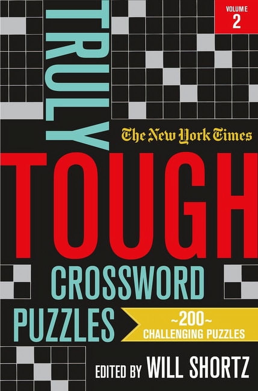 The New York Times Truly Tough Crossword Puzzles Volume 2 200 Challenging Puzzles Paperback Walmart