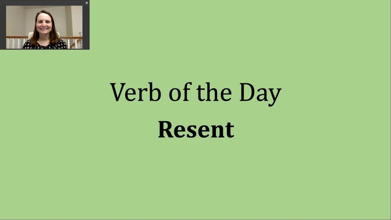 Verb Of The Day Resent YouTube Verb Of The Day Resent YouTube